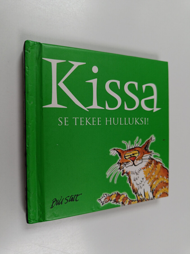 Bill Stott : Kissa : se tekee hulluksi!