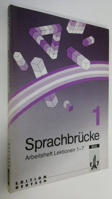 Eike Fuhrmann : Sprachbrucke 1 : Arbeitsheft Lektionen 1-7