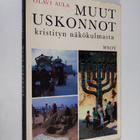 Olavi Aula : Muut uskonnot kristityn näkökulmasta - pikkukuva 1