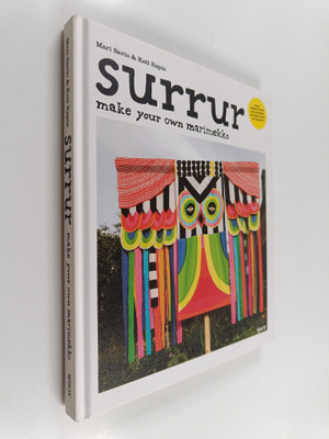 Mari Savio ym. : Surrur : make your own marimekko