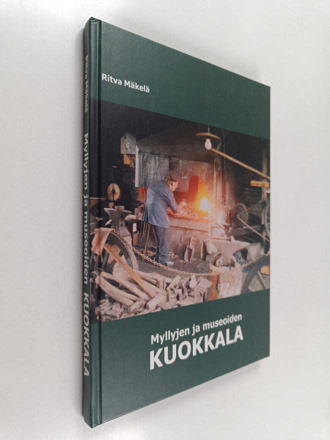 Ritva Mäkelä : Myllyjen ja museoiden Kuokkala