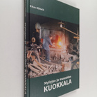 Ritva Mäkelä : Myllyjen ja museoiden Kuokkala - pikkukuva 1