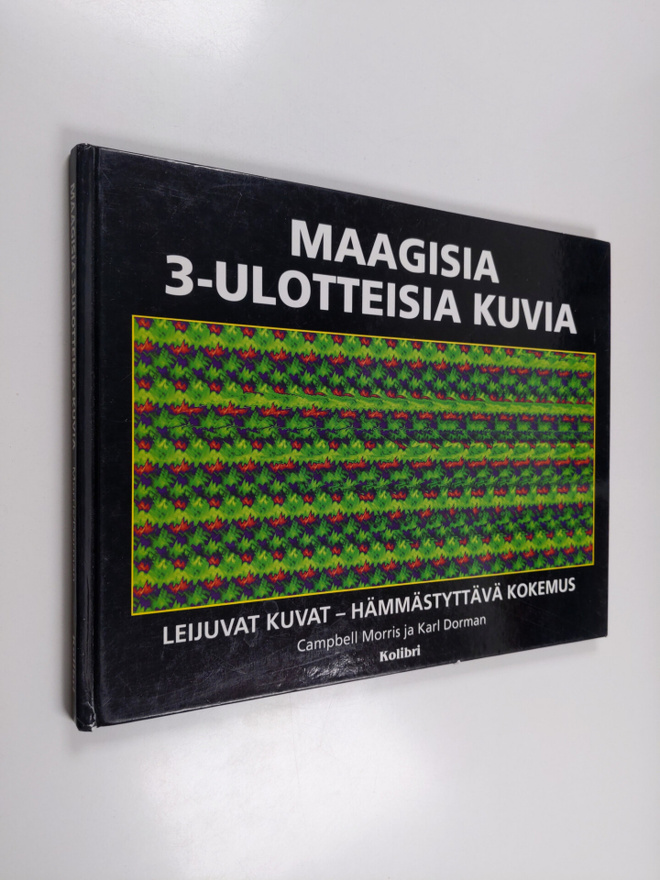 Laila Rauhamaa ym. : Maagisia 3-ulotteisia kuvia - leijuv...