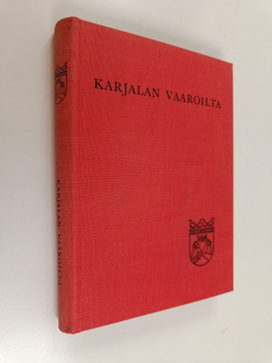 O.I. [Osmo Ilmari] (red.) Laine : Karjalan vaaroilta