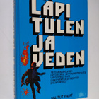 Läpi tulen ja veden : 38 tositapahtumiin perustuvaa jänni... - pikkukuva 1