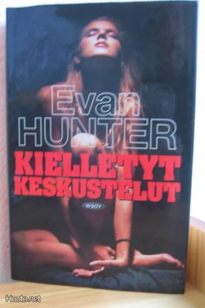 Evan Hunter: Kielletyt keskustelut, Wsoy-95, 375 s. Sid.
