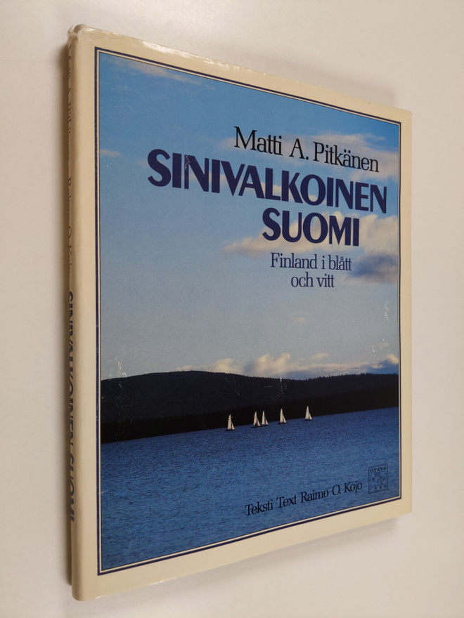 Matti A. Pitkänen : Sinivalkoinen Suomi = Finland i blått...