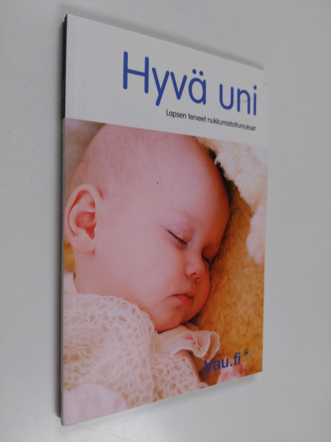 Kjersti Lundemo : Hyvä uni : lapsen terveet nukkumistottu...