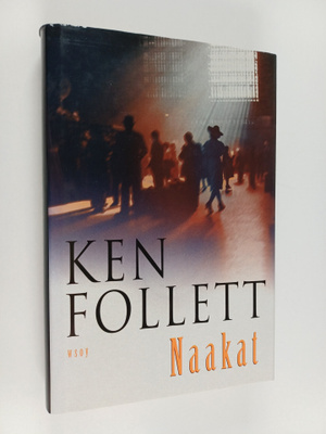 Ken Follett : Naakat