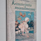 Ervo Vesterinen : Kauneinta maailmassa : Rudolf Koivun ja... - pikkukuva 1