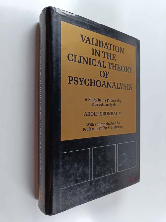 Adolf Grunbaum : Validation in the clinical theory of psy...