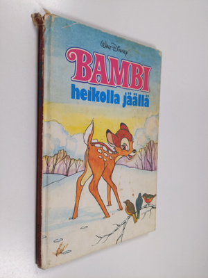 Walt Disney : Bambi heikolla jäällä : Disneyn satulukemisto