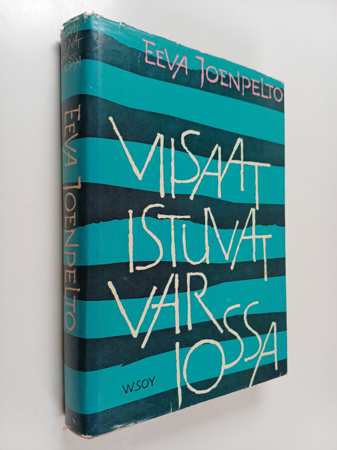 Eeva Joenpelto : Viisaat istuvat varjossa