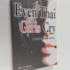 J. F. Gump : Even Thai Girls Cry - A Novel - pikkukuva 1