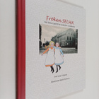 Lena Carlsson : Fröken Selma - när Selma Lagerlöf var sko... - pikkukuva 1