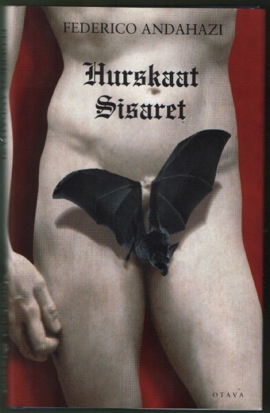 Federico Andahazi: Hurskaat sisaret (sid. Otava 2001)