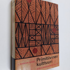 E. Adamson Hoebel : Primitiivinen kulttuuri - pikkukuva 1