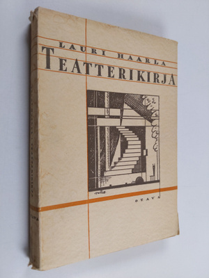Lauri Haarla : Teatterikirja : kirjoitelmia ja näyttelijä...