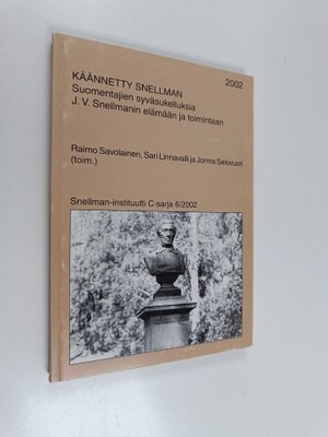 Käännetty Snellman : suomentajien syväsukelluksia J. V. S...