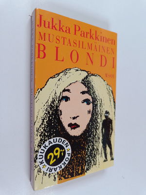 Jukka Parkkinen : Mustasilmäinen blondi