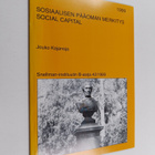 Jouko Kajanoja : Sosiaalisen pääoman merkitys = Social ca... - pikkukuva 1