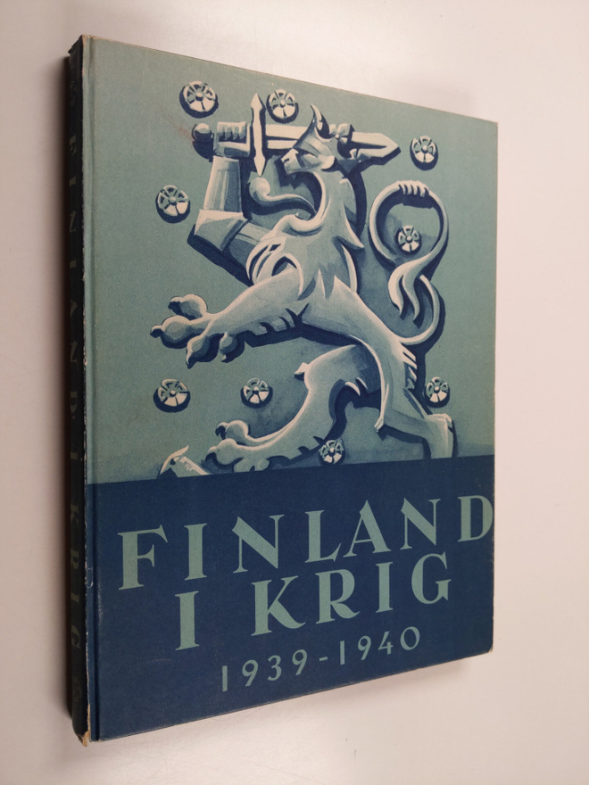 Finland i krig : Finlands kamp 1939-40 i bilder jämte Hög...