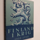 Finland i krig : Finlands kamp 1939-40 i bilder jämte Hög... - pikkukuva 1