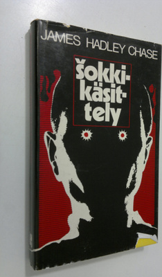 James Hadley Chase : Shokkikäsittely
