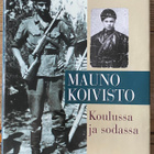 MAUNO KOIVISTO KOULUSSA JA SODASSA, kovakantinen - pikkukuva 1