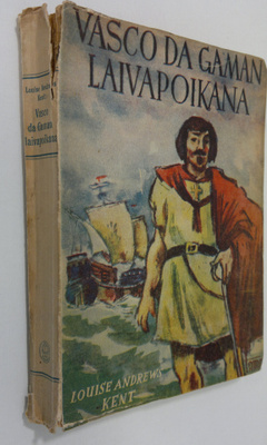Louise Andrews Kent : Vasco da Gaman laivapoikana