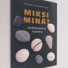 Kirmo Wartiovaara : Miksi minä? : Syöpäsolun tarina - pikkukuva 1