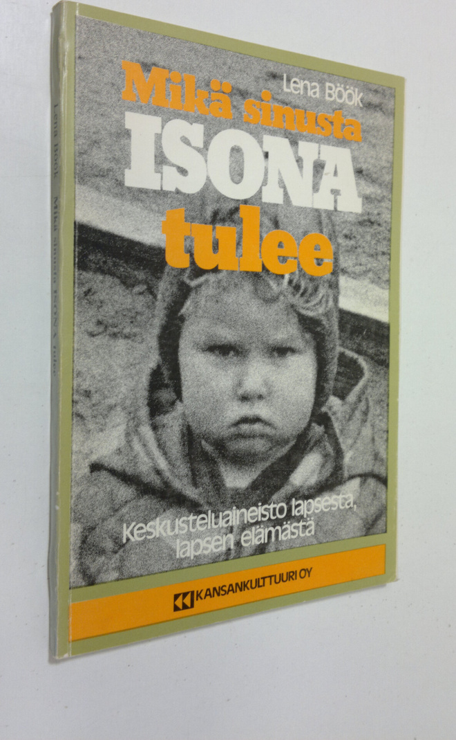 Lena Böök : Mikä sinusta isona tulee : keskusteluaineisto...