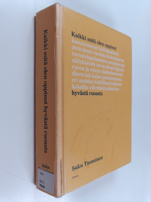 Saku Tuominen : Kaikki mitä olen oppinut hyvästä ruoasta