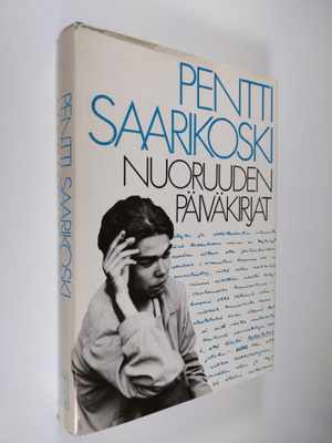 Pentti Saarikoski : Nuoruuden päiväkirjat