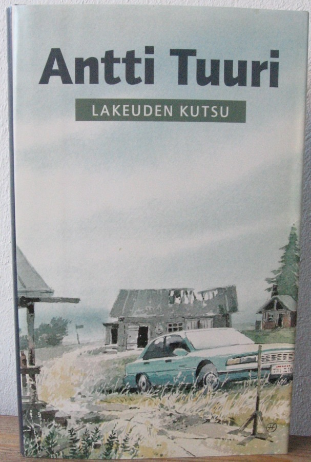 Antti Tuuri: Lakeuden kutsu, SSK 1998. 286 s.