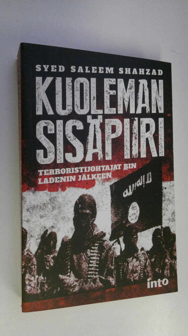 Syed Saleem Shahzad : Kuoleman sisäpiiri : terroristijoht...