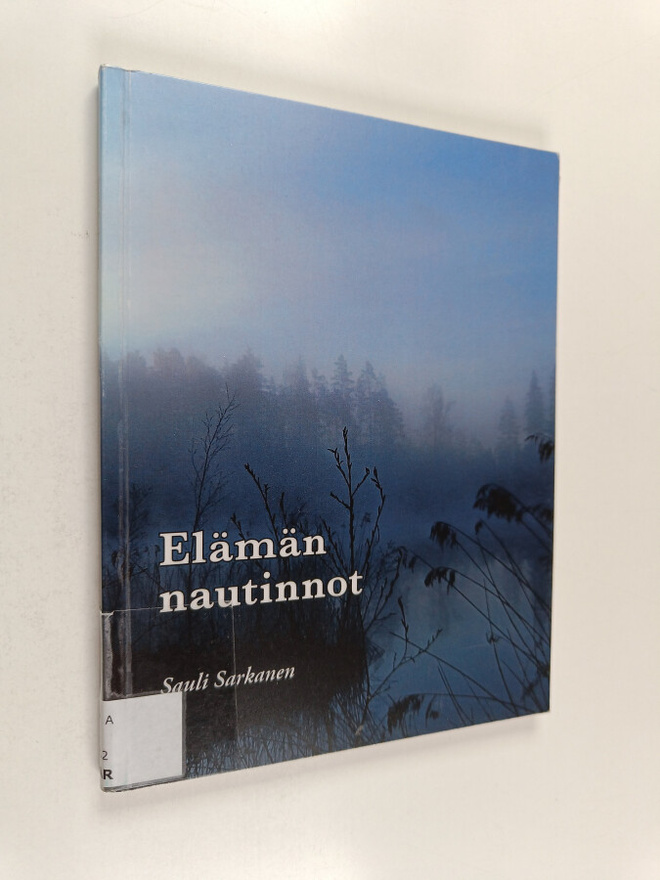 Sauli Sarkanen : Elämän nautinnot