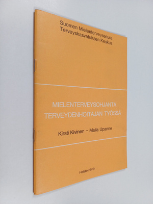 Kirsti Kivinen : Mielenterveysohjanta terveydenhoitajan t...