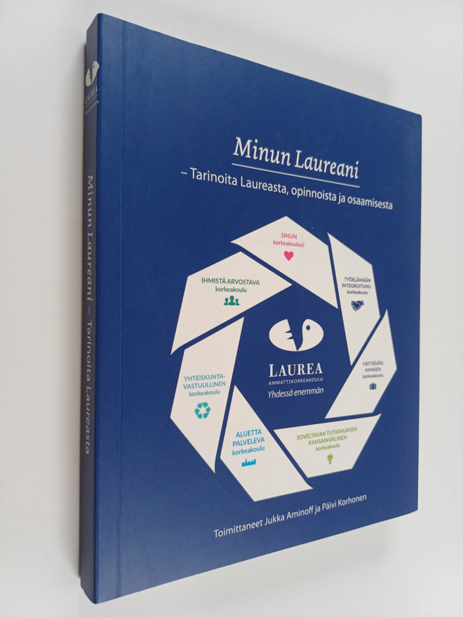 Minun Laureani : Tarinoita Laureasta, opinnoista ja osaam...