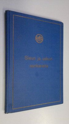 K. H. ym. Seppälä : Sisun ja uskon sankareita : kertomuks...