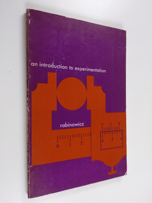 Ernest Rabinowicz : An introduction to experimentation