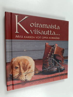 Glenn Dromgoole : Koiramaista viisautta... : mitä kaikkea...