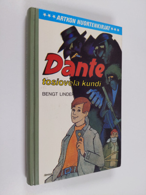 Bengt Linder : Dante, tosiovela kundi