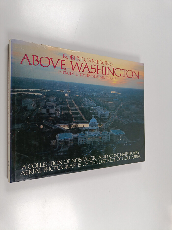 Robert Cameron : Above Washington : a collection of nosta...