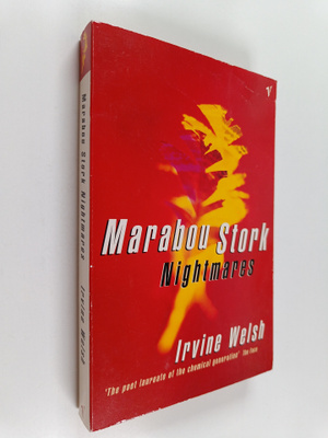Irvine Welsh : Marabou stork nightmares