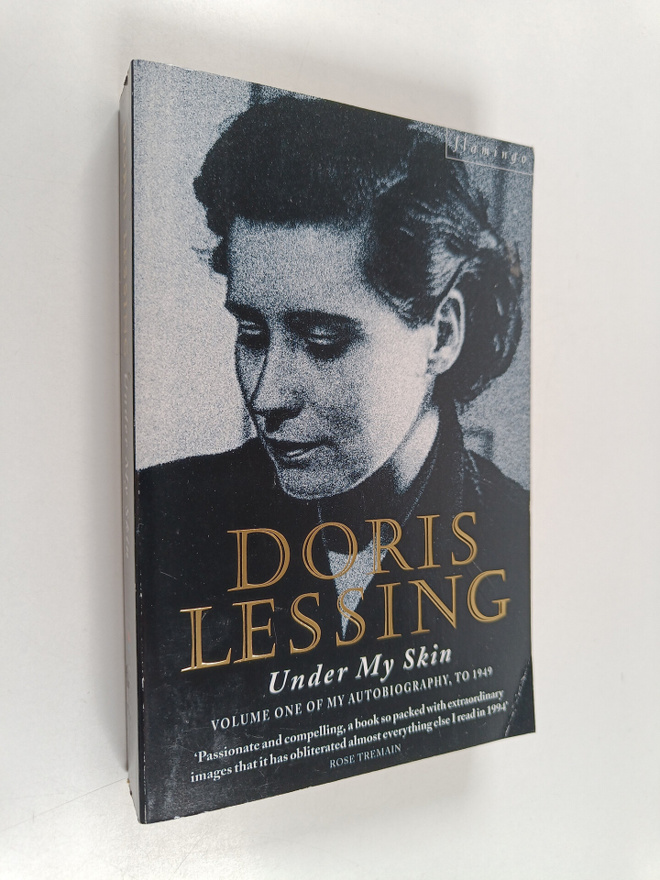 Doris Lessing : Under my skin : volume one of my autobiog...