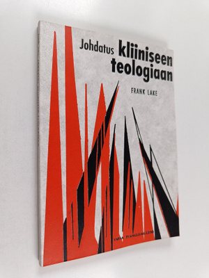 Frank Lake : Johdatus kliiniseen teologiaan