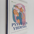 Raisa Cacciatore : Pysytään yhdessä - pikkukuva 1