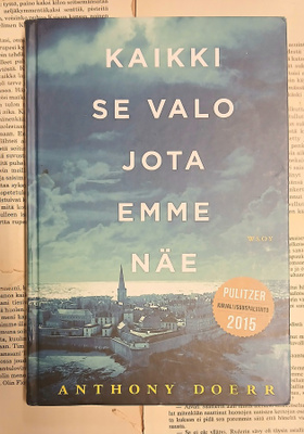 Anthony Doerr - Kaikki se valo jota emme näe (sid.)
