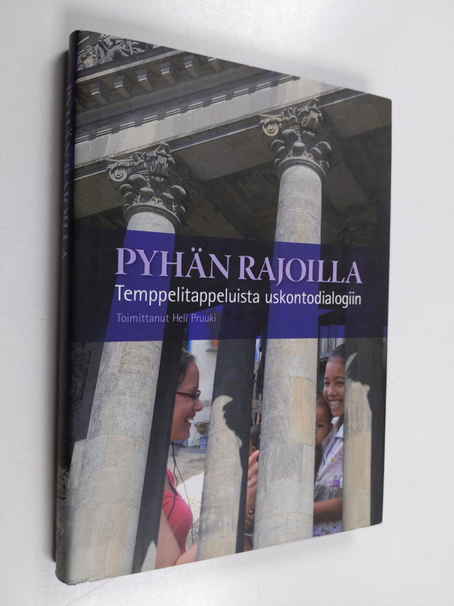Pyhän rajoilla : temppelitappeluista uskontodialogiin